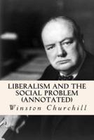 Liberalism and the Social Problem (Annotated)