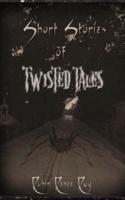 Short Stories of Twisted Tales