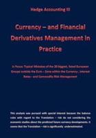 Currency - And Financial Derivative Management in Practice