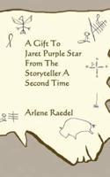 To Jaret Purple Star from the Storyteller a Second Time