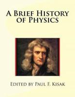 A Brief History of Physics