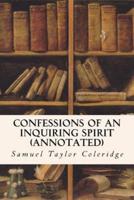 Confessions of an Inquiring Spirit (Annotated)