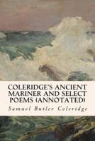 Coleridge's Ancient Mariner and Select Poems (Annotated)