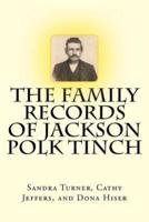 The Family Records of Jackson Polk Tinch