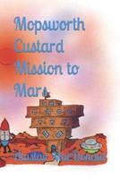 Mopsworth Custard Mission to Mars
