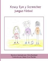 Krazy Eye Y Screecher Juegan Futbol