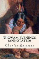 Wigwam Evenings (Annotated)