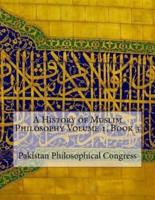 A History of Muslim Philosophy Volume 1, Book 3