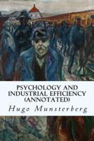 Psychology and Industrial Efficiency (Annotated)