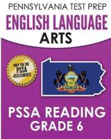 PENNSYLVANIA TEST PREP English Language Arts PSSA Reading Grade 6