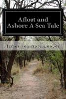 Afloat and Ashore A Sea Tale