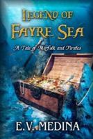 Legend of Fayre Sea: A Tale of  Merfolk and Pirates