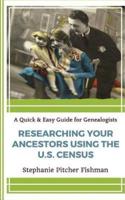 Researching Your Ancestor Using the U.S. Census