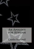 An Apology for Atheism