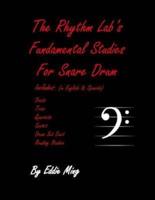 The Rhythm Lab's Fundamental Studies For Snare Drum by Eddie Ming