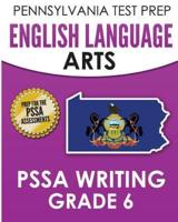 PENNSYLVANIA TEST PREP English Language Arts PSSA Writing Grade 6