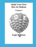 Build Your Own Hot-Air Balloon: Volume I - Design Criteria