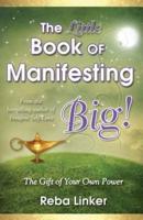 The Little Book of Manifesting Big (Gift Edition)