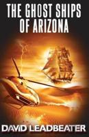 The Ghost Ships of Arizona