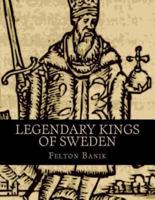 Legendary Kings of Sweden