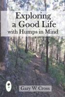Exploring a Good Life with Humps in Mind
