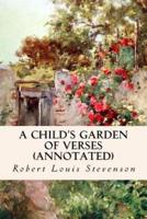 A Child's Garden of Verses (Annotated)