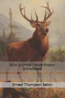 Wild Animals I Have Known (Annotated)