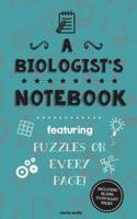 A Biologist's Notebook
