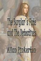 The Burglar's Fate and the Detectives