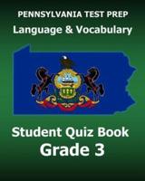 PENNSYLVANIA TEST PREP Language and Vocabulary Student Quiz Book Grade 3