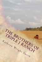 The Brothers of Triple J Ranch