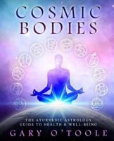 Cosmic Bodies