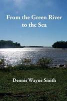 From the Green River to the Sea