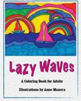 Lazy Waves A Coloring Book for Adults