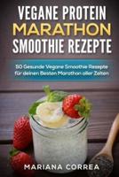 Vegane Protein Marathon Smoothie Rezepte