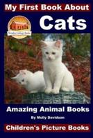 My First Book About Cats - Amazing Animal Books - Children's Picture Books