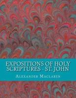 Expositions of Holy Scriptures - St. John