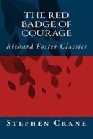 The Red Badge of Courage (Richard Foster Classics)