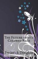 The Future of the Colored Race