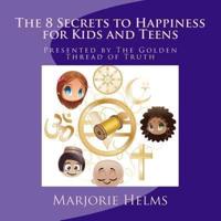 'The 8 Secrets to Happiness' for Kids and Teens