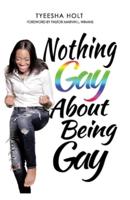 Nothing Gay About Being Gay