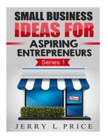 Small Business Ideas For Aspiring Entrepreneurs