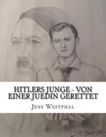 Hitlers Junge - Von Einer Juedin Gerettet