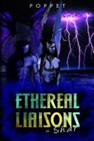 Ethereal Liaisons
