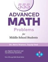555 Advanced Math Problems for Middle School Students