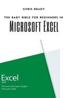 The Baby Bible for Beginners in Microsoft Excel 2013