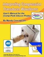 Interpreting Compression Transducer Waveforms: (Including Comp-Peek-Transducer Probe)