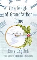 The Magic of Grandfather Time