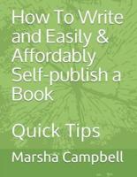 How To Write and Easily & Affordably Self-Publish a Book