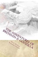 The Adventures of Brendan & Godzilla